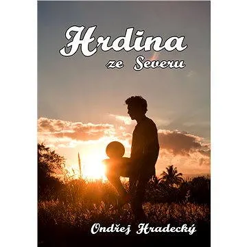 Hrdina ze severu (999-00-017-3489-3)