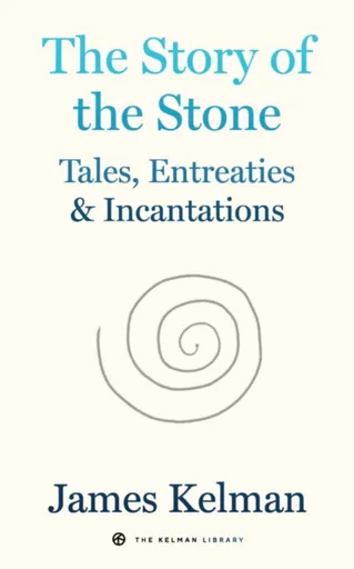 The Story of Stone - James Kelman