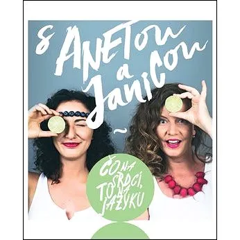 S Anetou a Janicou Čo na srdci, to na jazyku (978-80-8142-520-2)