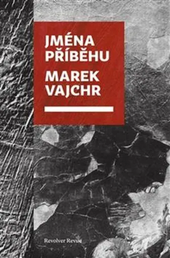 Jména příběhu - Marek Vajchr