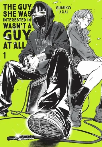 The Guy She Was Interested In Wasn't a Guy at All, Vol. 1 - Ajani Oloye, Sumiko Arai