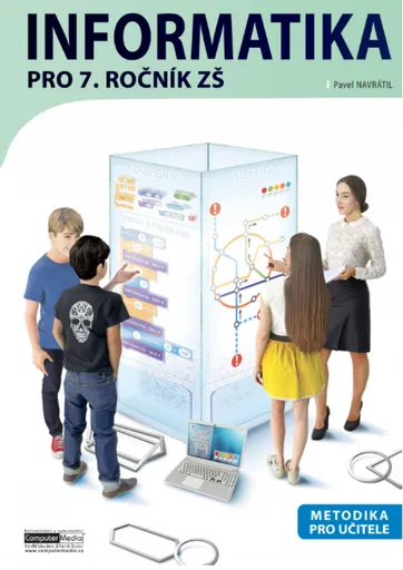 Informatika pro 7. ročník ZŠ - Metodika pro učitele - Pavel Navrátil