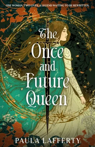 The Once and Future Queen - Paula Lafferty