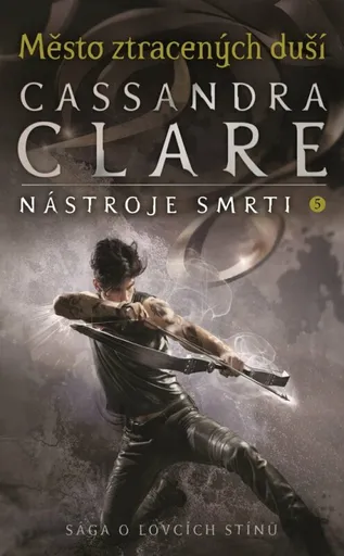 Nástroje smrti 5: Město ztracených duší - Cassandra Clare