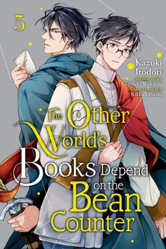 The Other World's Books Depend on the Bean Counter, Vol. 5 - Kazuki Irodori, Yatsuki Wakatsu, Kikka Ohashi