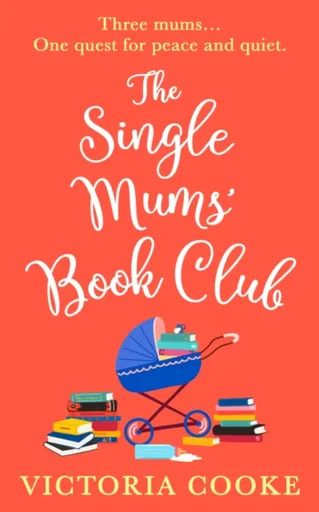 The Single Mumsâ€™ Book Club - Victoria Cooke