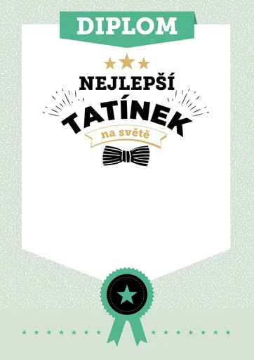 Diplom Nejlepší tatínek na světě, Diplom nejlepší tatínek na světě