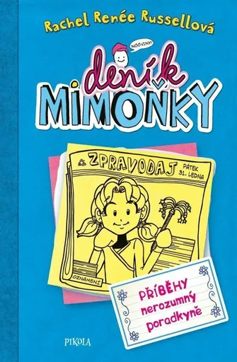 Deník mimoňky Příběhy nerozumný poradkyně - Rachel Renée Russellová