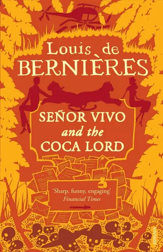 Senor Vivo & The Coca Lord - Louis de Berniéres