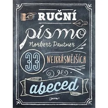 Ruční písmo: 33 nejkrásnějších abeced (978-80-7565-369-7)