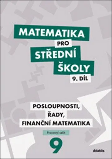 Matematika pro střední školy 9. díl Pracovní sešit - Magda Králová, Milan Navrátil