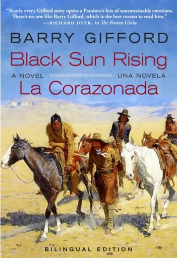 Black Sun Rising / La Corazonada - Barry Gifford