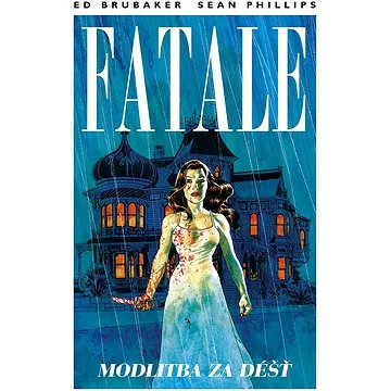 Fatale Modlitba za déšť (978-80-7595-365-0)