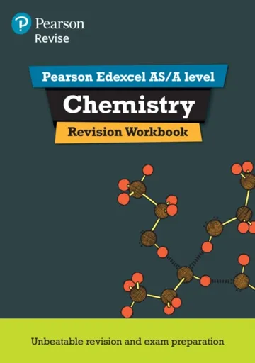 Pearson REVISE Edexcel AS/A Level Chemistry Revision Workbook - for 2026, 2027 exams - Nigel Saunders