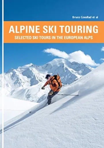 Alpine Ski Touring - Bruce Goodlad