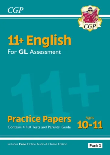 11+ GL English Practice Papers: Ages 10-11 - Pack 3 (with Parents' Guide & Online Edition) - CGP Books