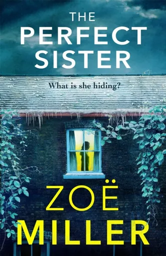 The Perfect Sister - Zoe Miller