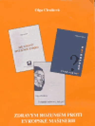 Zdravým rozumem proti evropské mašinerii - Olga Chválová