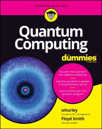Quantum Computing For Dummies - Floyd Earl Smith, whurley
