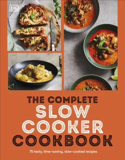The Complete Slow Cooker Cookbook - DK