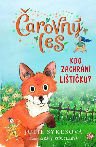 Čarovný les Kdo zachrání lišče - Julie Sykesová