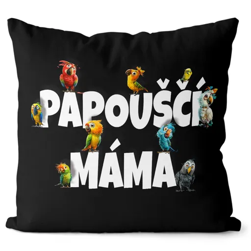 Polštář Papouščí máma (Velikost: 40 x 40 cm)