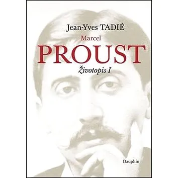 Marcel Proust: Životopis I (978-80-7272-667-7)