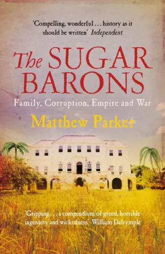 The Sugar Barons - Matthew Parker