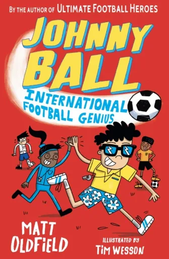 Johnny Ball: International Football Genius - Matt Oldfield