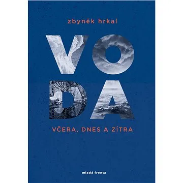 Voda včera, dnes a zítra (978-80-204-4989-4)