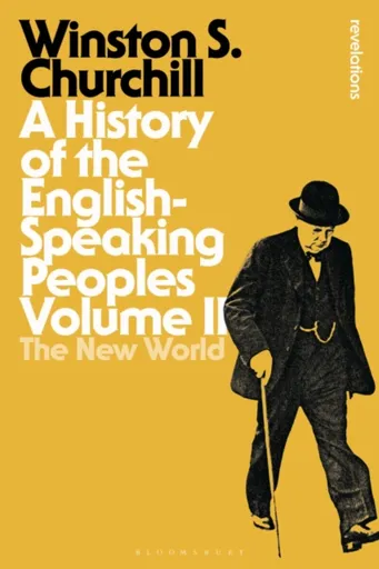 A History of the English-Speaking Peoples Volume II - Sir Sir Winston S. Churchill