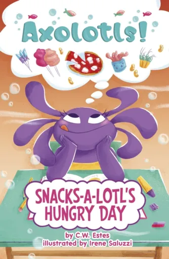 Snacks-a-Lotl's Hungry Day - C.W. Estes