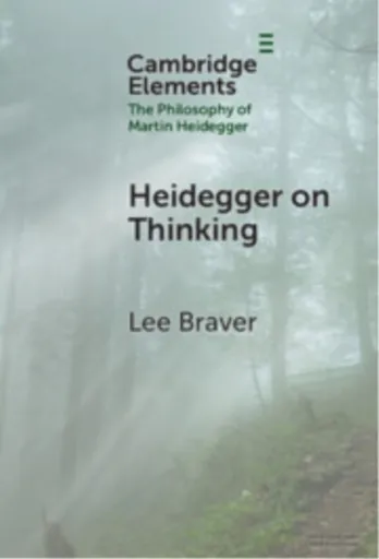 Heidegger on Thinking - Lee  Braver