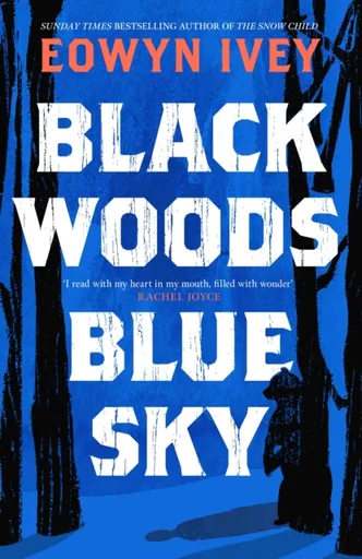 Black Woods, Blue Sky - Eowyn Iveyová