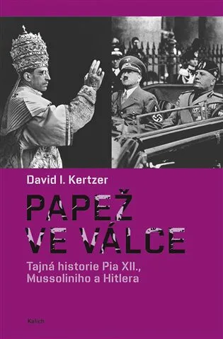 Papež ve válce - David I. Kertzer