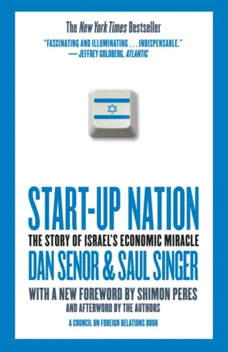 Start-Up Nation - Dan Senor, Saul Singer