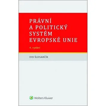 Právní a politický systém Evropské unie (978-80-7552-534-5)