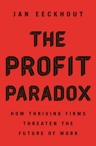 The Profit Paradox - Jan Eeckhout