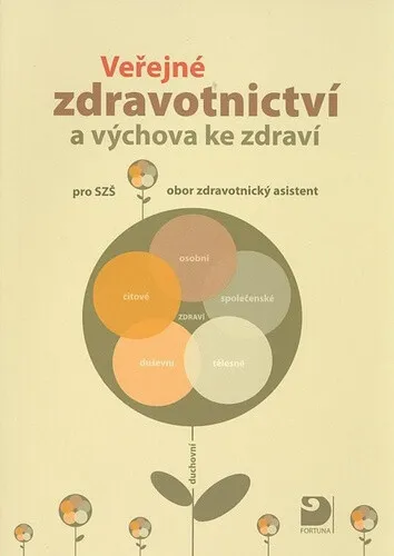 Veřejné zdravotnictví a výchova ke zdraví pro střední zdravotnické školy - Novotná, Strejčková, Uhrová