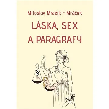 Láska, sex a paragrafy (999-00-020-1517-5)