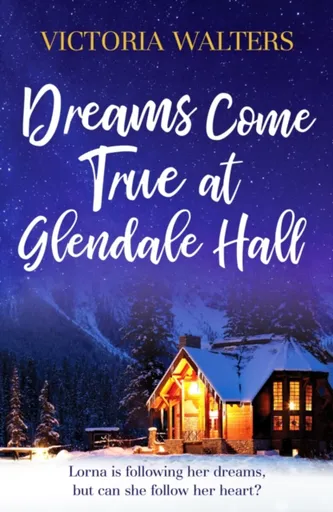 Dreams Come True at Glendale Hall - Victoria Walters