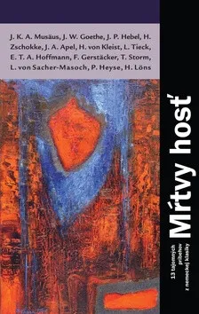 Mŕtvy hosť - J. K. A. Musäus, J.P. Hebel, Johann Wolfgang Goethe