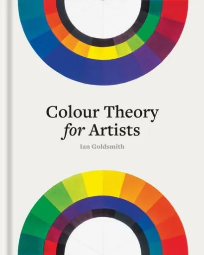 Colour Theory for Artists - Ian Goldsmith