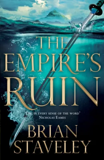 The Empire's Ruin - Brian Staveley