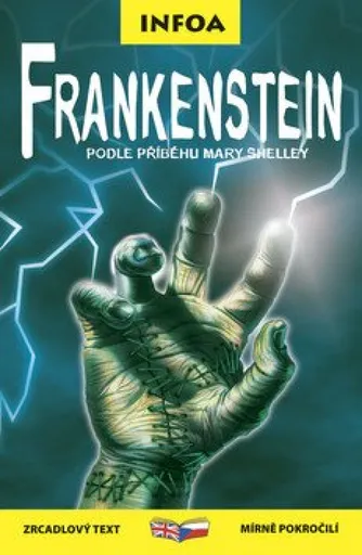 Frankenstein - Zrcadlová četba - Mary W. Shelley