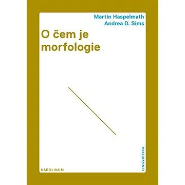 O čem je morfologie (9788024644738)