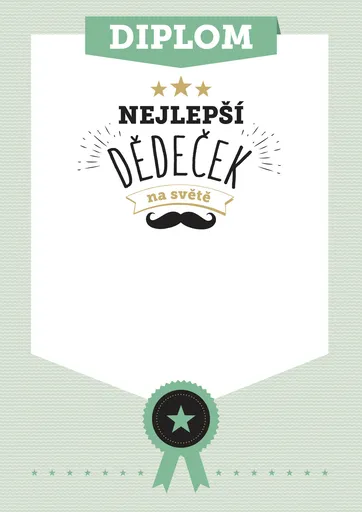 Diplom Nejlepší dědeček na světě, Diplom pro dědečka 01