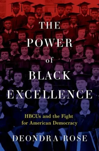 The Power of Black Excellence - Deondra  Rose
