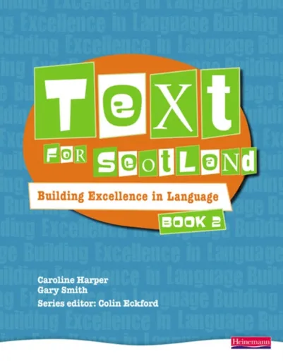 Text for Scotland: Building Excellence in Language Book 2 - Smith Gary, Colin Eckford, Caroline Harper