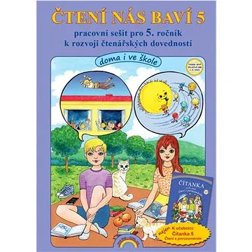 Čtení nás baví 5: Pracovní sešit pro 5. ročník k rozvoji čtenářských dovedností (978-80-88285-77-9)